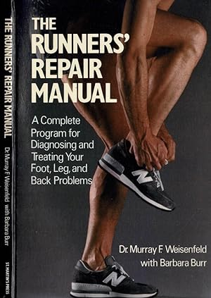 Seller image for The runner's repair manual A complete program for diagnosing and treating your foot, leg, and back problems for sale by Biblioteca di Babele