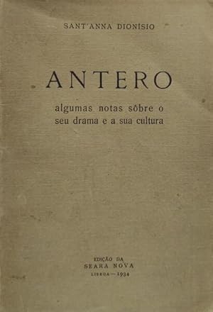 Imagen del vendedor de ANTERO, ALGUMAS NOTAS SBRE O SEU DRAMA E A SUA CULTURA. a la venta por Livraria Castro e Silva