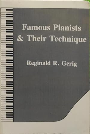 Seller image for FAMOUS PIANISTS & THEIR TECHNIQUE. for sale by Livraria Castro e Silva