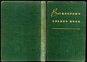 The Barkeeper's Golden Book; The Exquisite Book of American Drinks