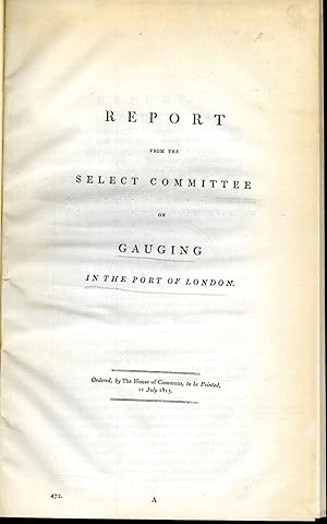 Report from the Select Committee on Gauging in the Port of London