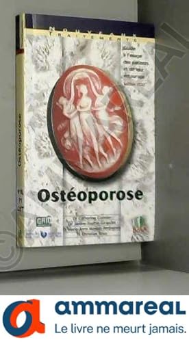 Image du vendeur pour Ostoporose : Guide  l'usage des patients et de leur entourage mis en vente par Ammareal