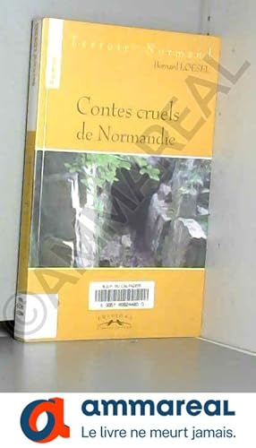 Seller image for Contes cruels de Normandie : Histoires du pays de Caux for sale by Ammareal