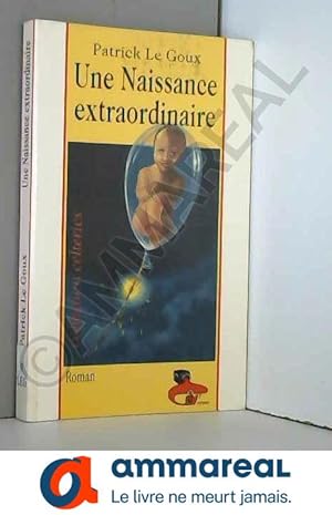 Bild des Verkufers fr Une naissance extraordinaire zum Verkauf von Ammareal