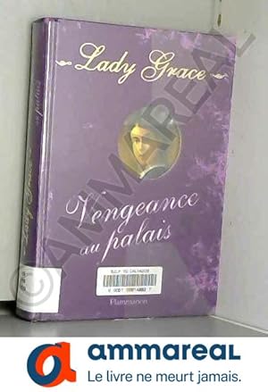 Bild des Verkufers fr Lady Grace, Tome 6 : Vengeance au palais zum Verkauf von Ammareal