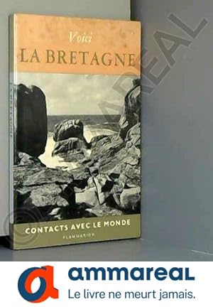 Seller image for Voici la Bretagne. for sale by Ammareal