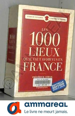 Bild des Verkufers fr Les 1000 lieux qu'il faut avoir vus en France zum Verkauf von Ammareal