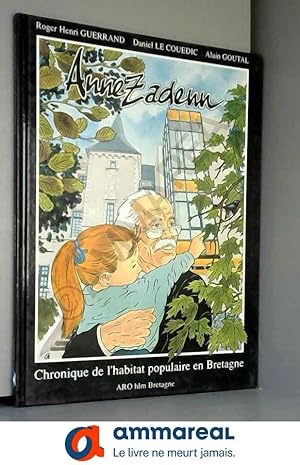 Seller image for Anne Zadenn. Chronique de l'habitat populaire en Bretagne for sale by Ammareal