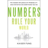 Imagen del vendedor de Numbers Rule Your World: The Hidden Influence of Probabilities and Statistics on Everything You Do a la venta por eCampus