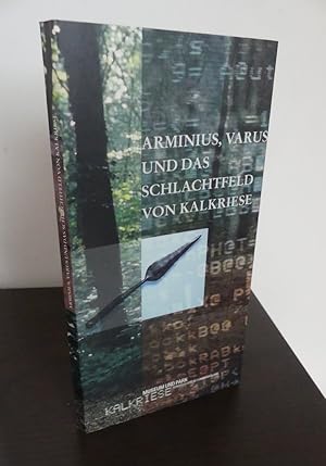 Image du vendeur pour Arminius, Varus und das Schlachtfeld von Kalkriese. Eine Einfhrung in die archologischen Arbeitenund ihre Ergebnisse. Mit einem Beitrag von Katharina von Kurzynski. / signiert mis en vente par Antiquariat Maralt