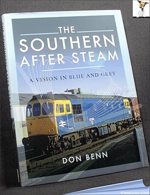 Seller image for The Southern After Steam: A Vision in Blue and Grey for sale by BookLovers of Bath