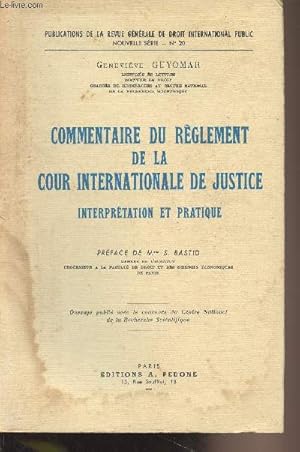 Bild des Verkufers fr Commentaire du rglement de la cour internationale de justice interprtation et pratique - "Publications de la revue gnrale de droit international public" nouvelle srie n20 zum Verkauf von Le-Livre