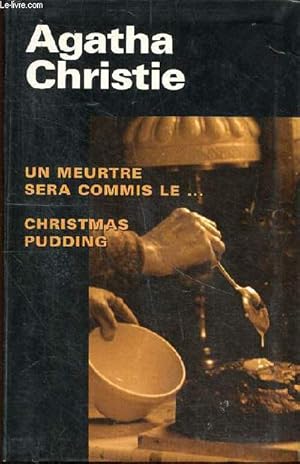 Bild des Verkufers fr Un meurtre sera commis le . et Christmas pudding zum Verkauf von Le-Livre