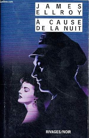 Bild des Verkufers fr A cause de la nuit Collection Rivages / Noir N 31 zum Verkauf von Le-Livre