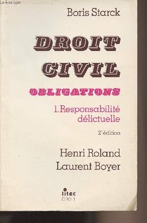 Imagen del vendedor de Droit civil, obligations - 1. Responsabilit dlictuelle - 2e dition a la venta por Le-Livre