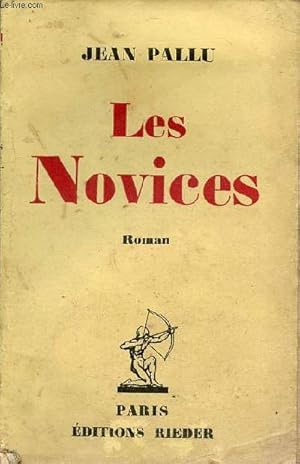 Seller image for Les Novices - Roman - 6e dition - Collection prosateurs franais contemporains. for sale by Le-Livre