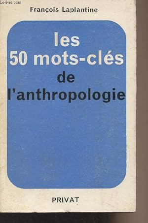 Image du vendeur pour Les 50 mots-cls de l'anthropologie mis en vente par Le-Livre