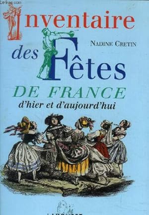 Image du vendeur pour Inventaire des ftes de France d'hier et d'aujourd'hui mis en vente par Le-Livre