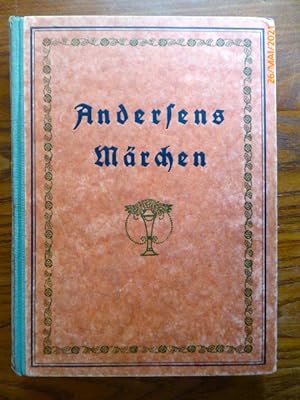 Andersens Märchen. Nach dem dänischen Original bearbeitet von Karl Henniger. Mit zwölf farbigen B...