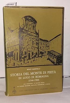 Imagen del vendedor de Storia del monte di piet in Lugo di Romagna (1546-1968). Vita romagnola in quattro secoli di vicende religiose politiche economiche e sociali a la venta por Librairie Albert-Etienne