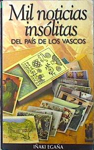 Seller image for Mil noticias inslitas del pas de los vascos for sale by Almacen de los Libros Olvidados