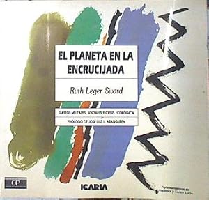 Seller image for Planeta en la encrucijada, el: gastos militares, sociales y crisis for sale by Almacen de los Libros Olvidados