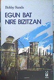 Seller image for Egun bat nire bizitzan for sale by Almacen de los Libros Olvidados