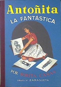 Bild des Verkufers fr Antoita la fantstica zum Verkauf von Almacen de los Libros Olvidados