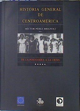 Imagen del vendedor de Historia General de Centroamrica V. De la postguerra a la crisis, 1945-1979 a la venta por Almacen de los Libros Olvidados