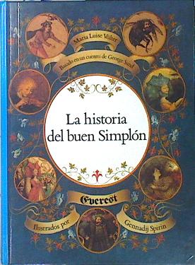 Seller image for La Historia del Buen Simpln ( Basado en un cuento de George Sand) for sale by Almacen de los Libros Olvidados