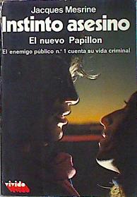 Seller image for Instinto Asesino. El nuevo Papillon for sale by Almacen de los Libros Olvidados