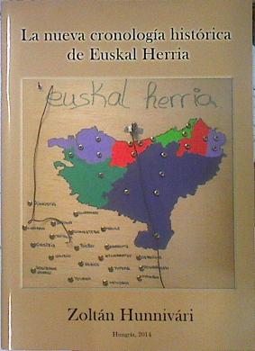 Imagen del vendedor de La Nueva Cronologa Histrica de Euskal Herria a la venta por Almacen de los Libros Olvidados