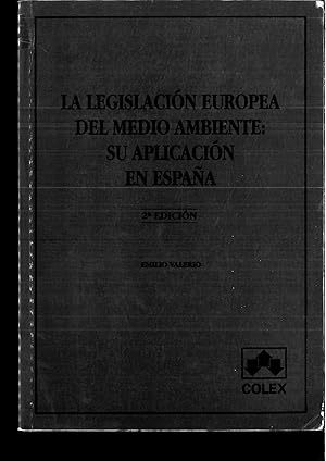 Imagen del vendedor de La legislacin europea del medio ambiente: su aplicacin en Espaa a la venta por Papel y Letras