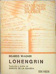 Imagen del vendedor de Lohengrin de Ricardo Wagner a la venta por Almacen de los Libros Olvidados