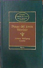 Imagen del vendedor de Las Penas Del Joven Werther a la venta por Almacen de los Libros Olvidados