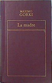 Seller image for La madre for sale by Almacen de los Libros Olvidados