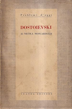Dostoievski. L'uomo, il poeta, il Maestro