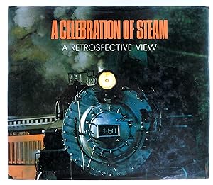 A celebration of steam. A retrospective view.