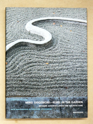 Mirei Shigemori - Rebel in the Garden. Modern Japanese Landscape Architecture.
