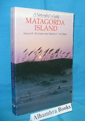 Image du vendeur pour A Naturalist's Guide : Matagorda Island mis en vente par Alhambra Books