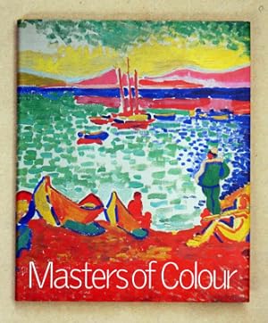 Seller image for Masters of Colour. Derain to Kandinsky. Masterpieces from The Merzbacher Collection. for sale by antiquariat peter petrej - Bibliopolium AG