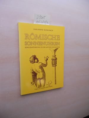 Römische Sonnenuhren. Eine Einführung in die antike Gnomonik.