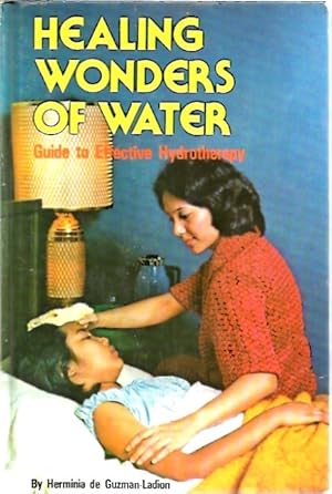 Healing Wonders of water. Guide to effective Hydrotherapy