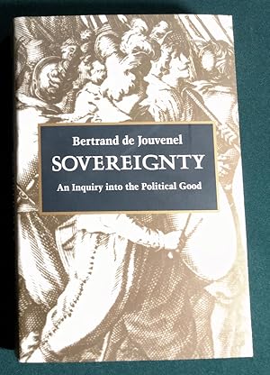 Sovereignty: An Inquiry into the Political Good