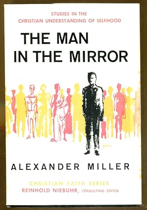 The Man In The Mirror: Studies in the Christian Understanding of Selfhood