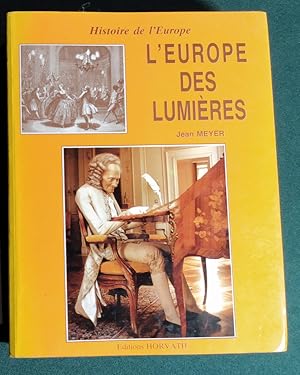 L'Europe des lumie`res (Collection "Histoire de l'Europe") (French Edition)