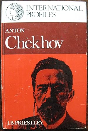 International Profiles. Anton Chekhov by J. B. Priestley