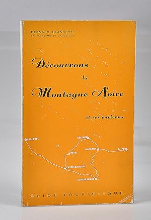 Bild des Verkufers fr Dcouvrons la Montagne Noire et ses environs Sidobre, Corbires, Espinouse, Mont Caroux zum Verkauf von Librairie Alain Pons