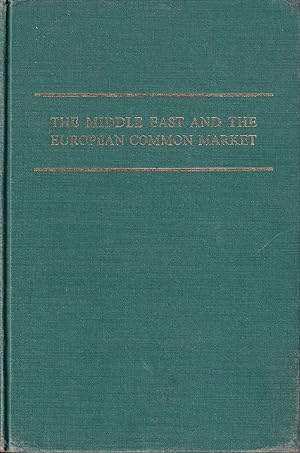 Seller image for The Middle East and the European Common Market for sale by Kenneth Mallory Bookseller ABAA