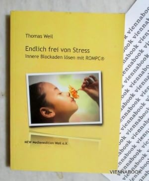 Endlich frei von Stress. Innere Blockaden lösen mit ROMPC